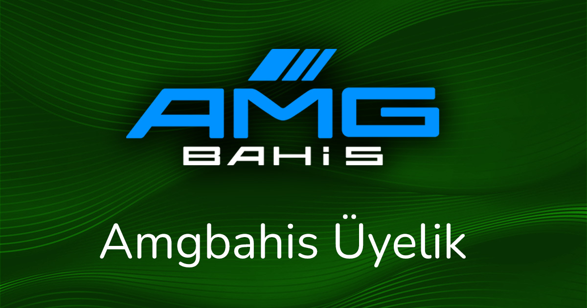 amgbahis üyelik